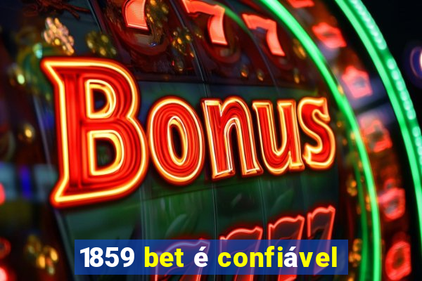 1859 bet é confiável